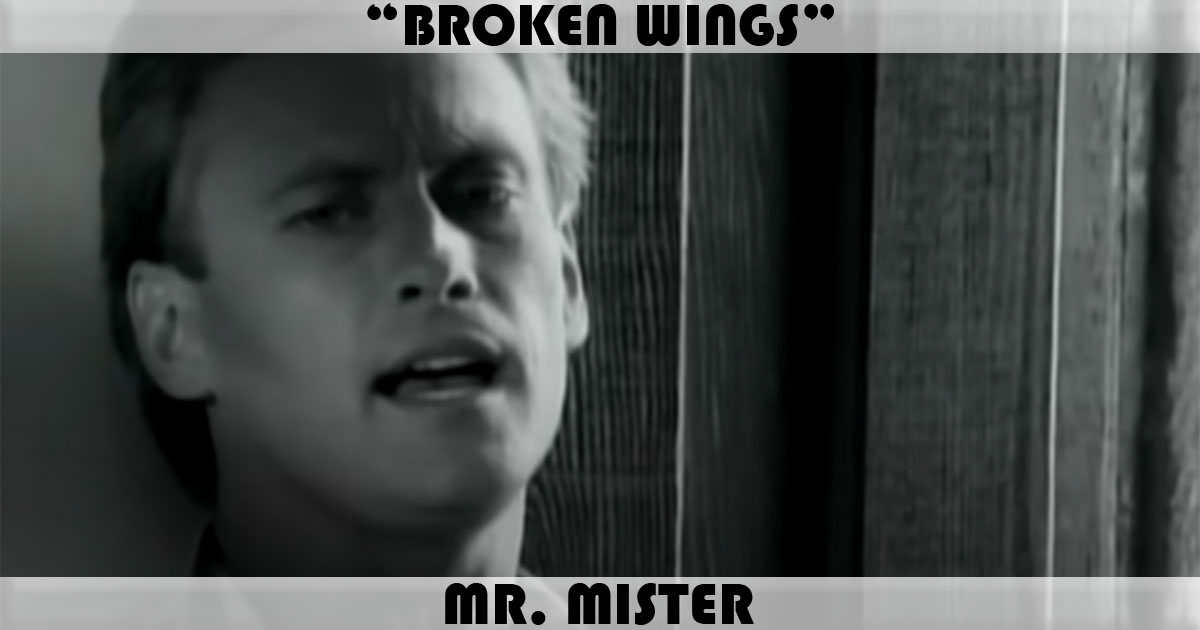 "Broken Wings" by Mr. Mister