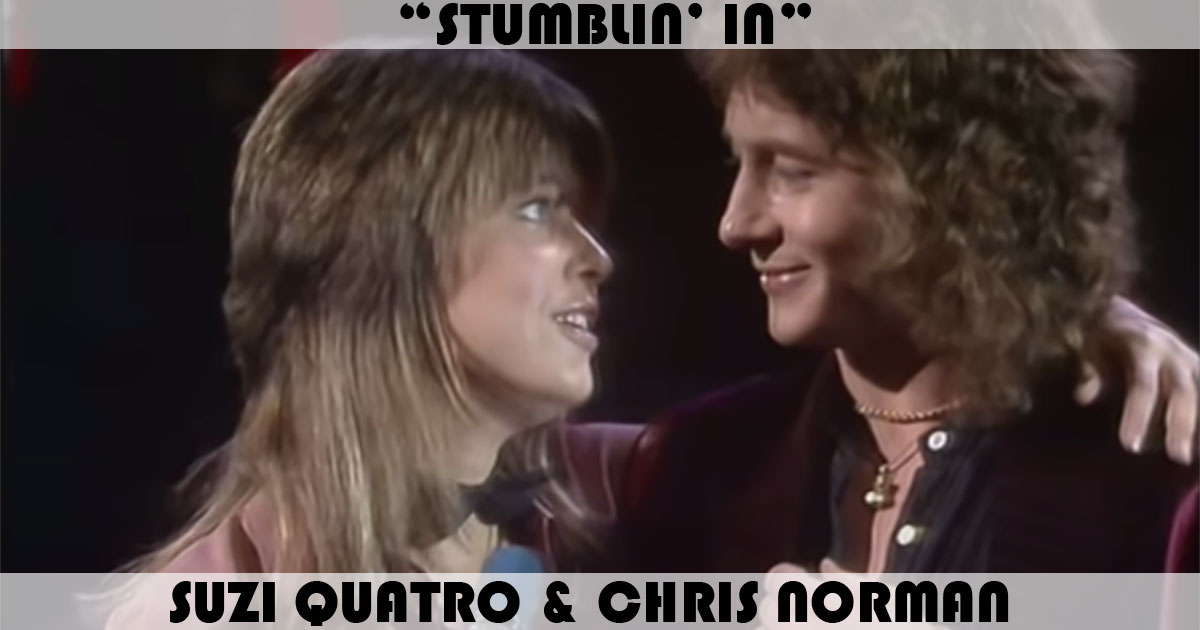 "Stumblin' In" by Suzi Quatro