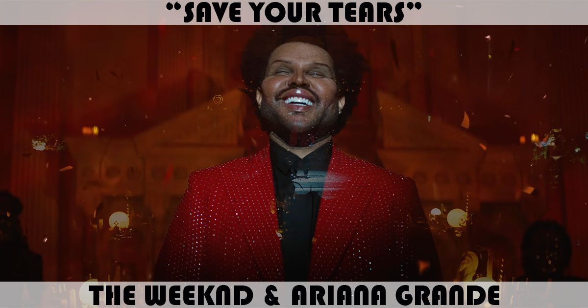 "Save Your Tears" by The Weeknd