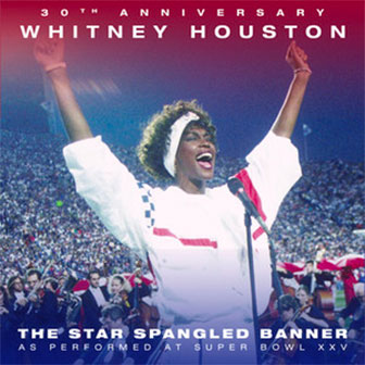 "Star Spangled Banner" by Whitney Houston "Star Spangled Banner" by Whitney Houston