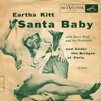 "Santa Baby" by Eartha Kitt "Santa Baby" by Eartha Kitt