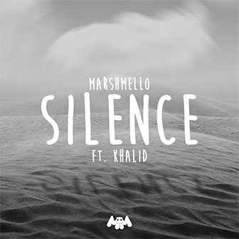 "Silence" by Marshmello "Silence" by Marshmello