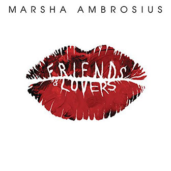 "Friends & Lovers" album by Marsha Ambrosius "Friends & Lovers" album by Marsha Ambrosius