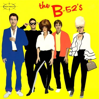 "The B-52's" album by the B-52's "The B-52's" album by the B-52's
