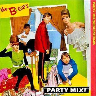 "Party Mix" album by The B-52's "Party Mix" album by The B-52's