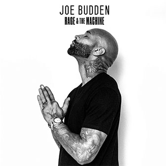 "Rage & The Machine" album by Joe Budden "Rage & The Machine" album by Joe Budden