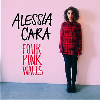 "Four Pink Walls" EP by Alessia Cara "Four Pink Walls" EP by Alessia Cara