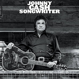 "Songwriter" album by Johnny Cash "Songwriter" album by Johnny Cash