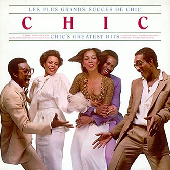 "Les Plus Grands Succes De Chic - Chic's Greatest Hits" album "Les Plus Grands Succes De Chic - Chic's Greatest Hits" album