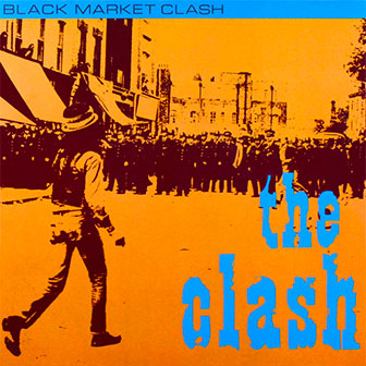 "Black Market Clash" album by The Clash "Black Market Clash" album by The Clash