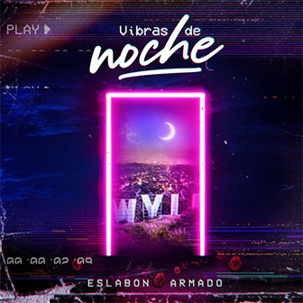 "Vibras de Noche" album by Eslabon Armado "Vibras de Noche" album by Eslabon Armado