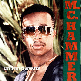 "Let's Get It Started" album by MC Hammer "Let's Get It Started" album by MC Hammer