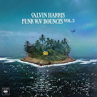 "Funk Wav Bounces, Vol. 2" album by Calvin Harris "Funk Wav Bounces, Vol. 2" album by Calvin Harris