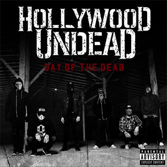 "Day Of The Dead" album by Hollywood Undead "Day Of The Dead" album by Hollywood Undead