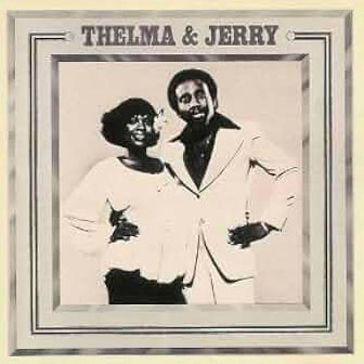 "Thelma & Jerry" album by Thelma Houston & Jerry Butler "Thelma & Jerry" album by Thelma Houston & Jerry Butler