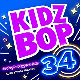"Kidz Bop 34" album by Kidz Bop Kids "Kidz Bop 34" album by Kidz Bop Kids