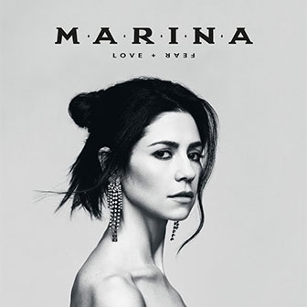 "Love + Fear" album by Marina "Love + Fear" album by Marina