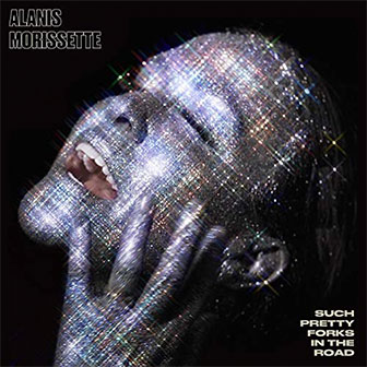 "Such Pretty Forks In The Road" album by Alanis Morissette "Such Pretty Forks In The Road" album by Alanis Morissette