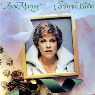"Christmas Wishes" album by Anne Murray "Christmas Wishes" album by Anne Murray