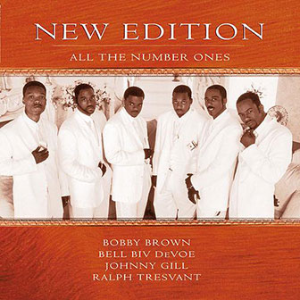 "All The Number Ones" album by New Edition "All The Number Ones" album by New Edition