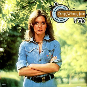 "I Honestly Love You" by Olivia Newton-John "I Honestly Love You" by Olivia Newton-John