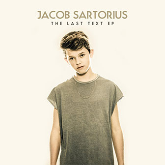 "The Last Text EP" by Jacob Sartorius "The Last Text EP" by Jacob Sartorius