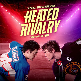 "Heated Rivalry" soundtrack "Heated Rivalry" soundtrack