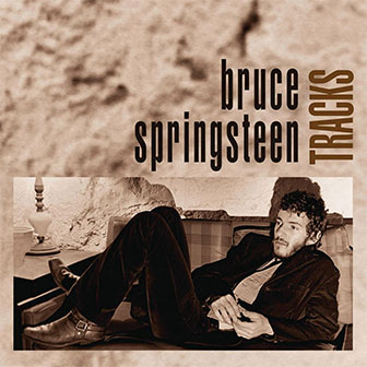 "Tracks" album by Bruce Springsteen "Tracks" album by Bruce Springsteen