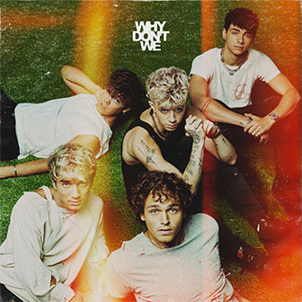 "The Good Times And The Bad Ones" album by Why Don't We "The Good Times And The Bad Ones" album by Why Don't We