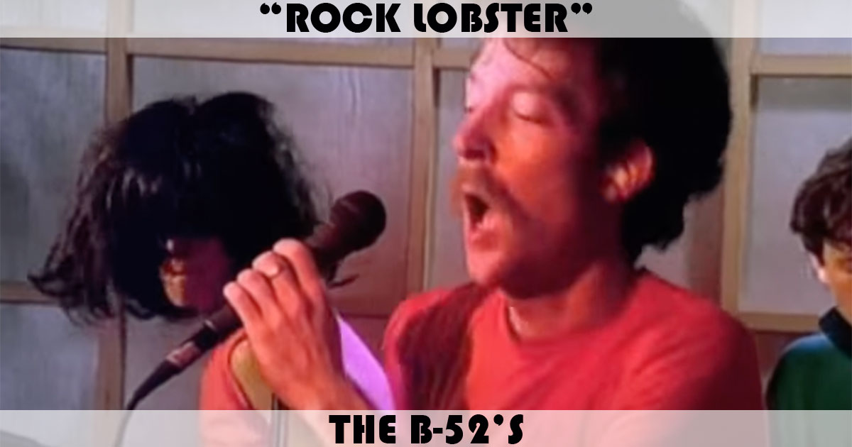 "Rock Lobster" by the B-52's "Rock Lobster" by the B-52's