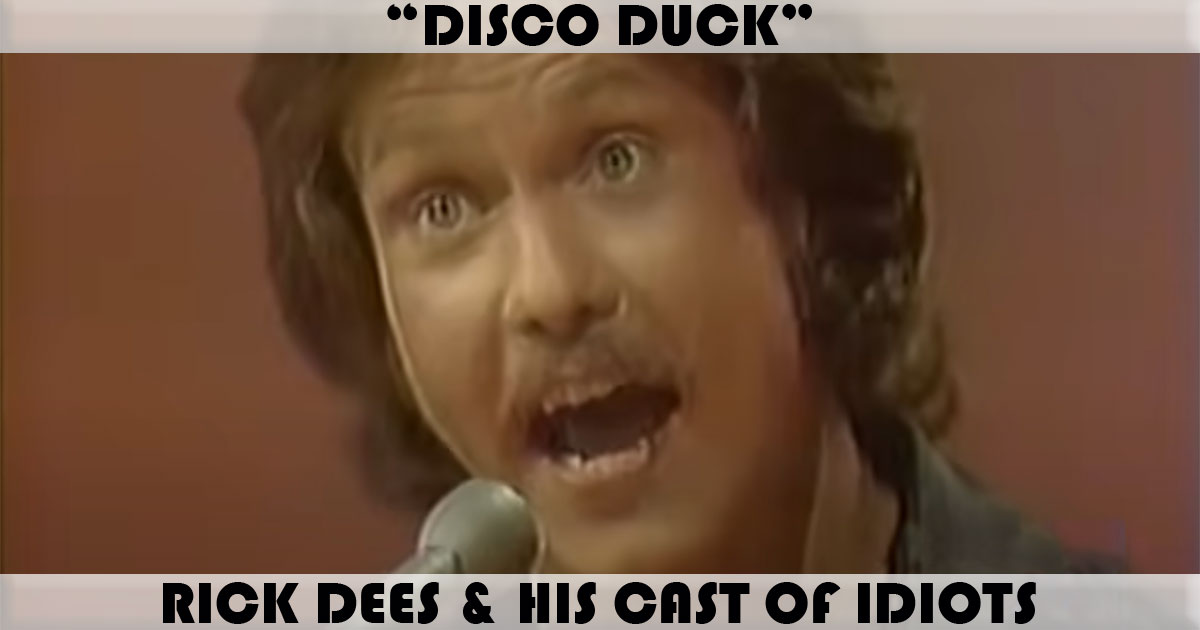 "Disco Duck" by Rick Dees "Disco Duck" by Rick Dees