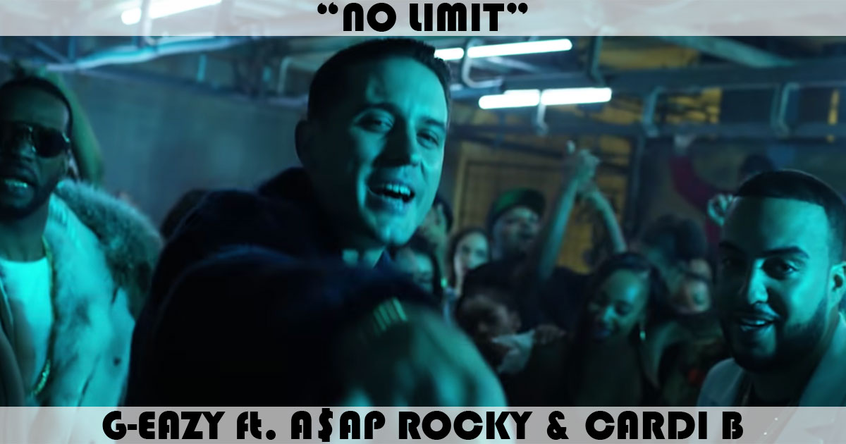 "No Limit" by G-Eazy "No Limit" by G-Eazy