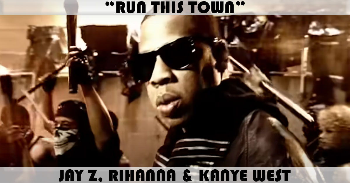 "Run This Town" by Jay Z "Run This Town" by Jay Z