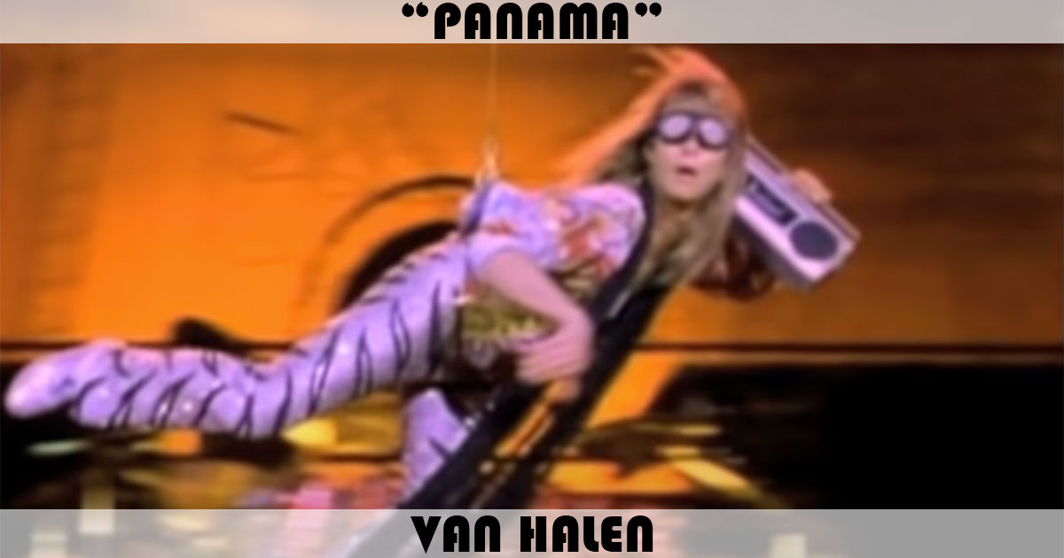 "Panama" by Van Halen "Panama" by Van Halen