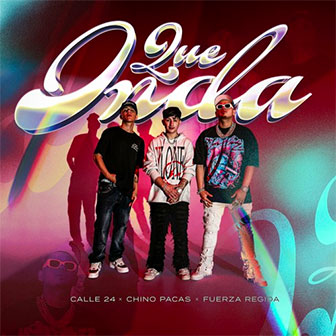 "Que Onda" by Calle 24 "Que Onda" by Calle 24