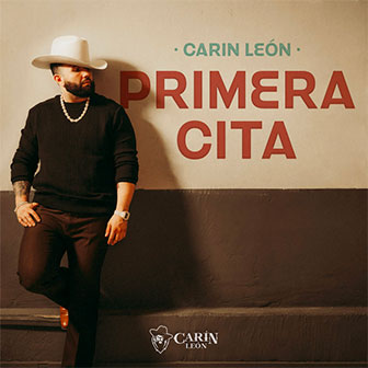 "Primera Cita" by Carin Leon "Primera Cita" by Carin Leon