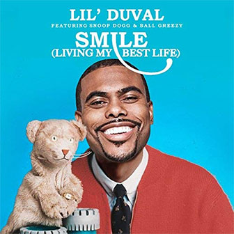 "Smile (Living My Best Life)" by Lil Duval "Smile (Living My Best Life)" by Lil Duval