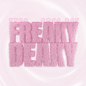 "Freaky Deaky" by Tyga & Doja Cat "Freaky Deaky" by Tyga & Doja Cat